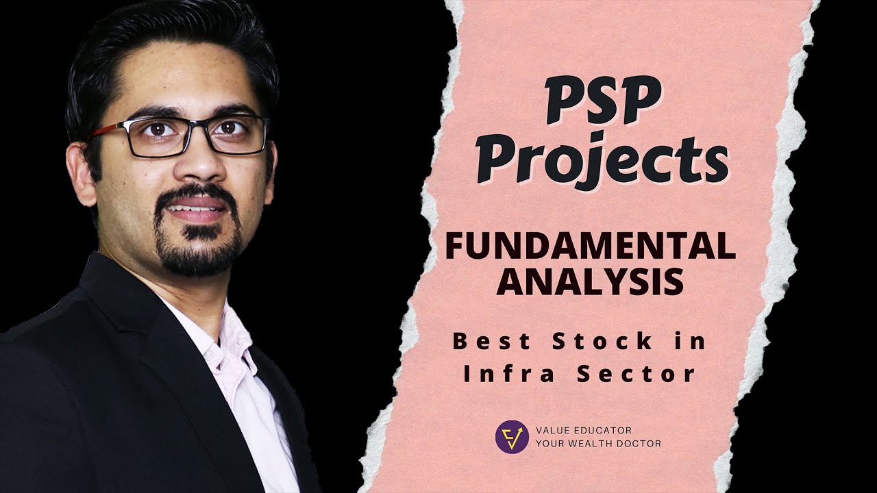 PSP Projects Detailed Fundamental Analysis | Best Small Cap Infra Stock ?