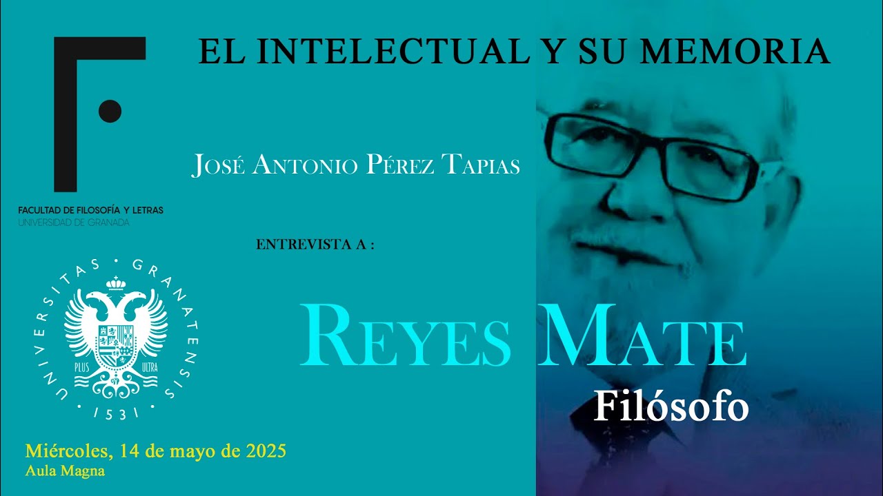 Reyes Mate (El Intelectual y Su Memoria)