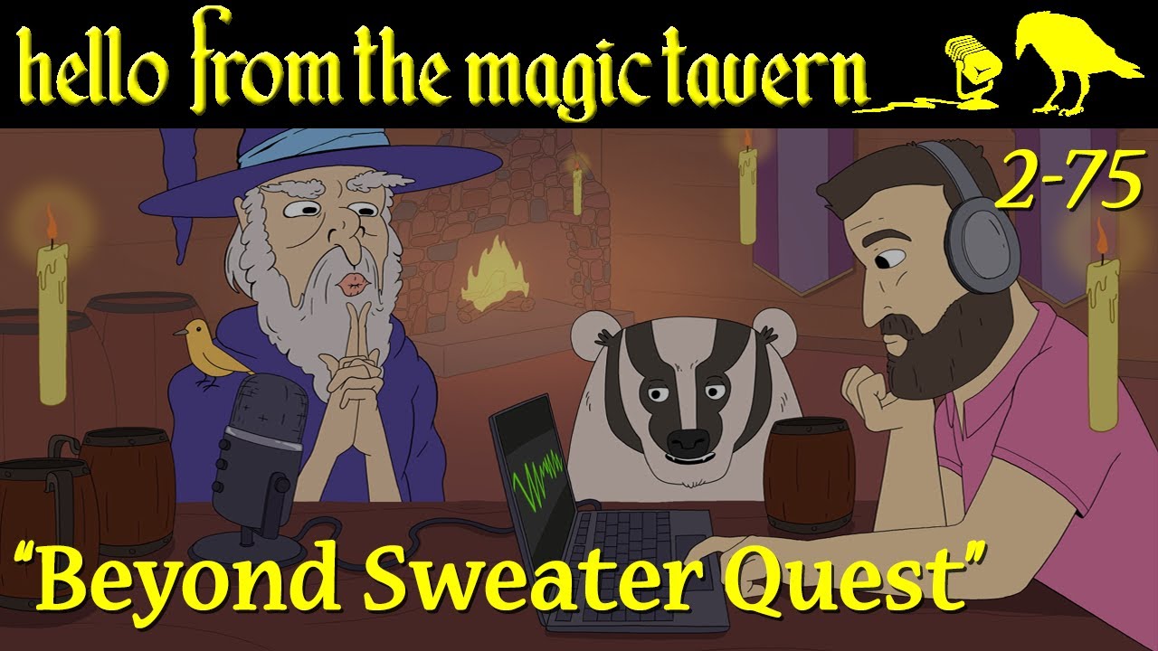 Season 2, Ep 75 - Beyond Sweater Quest