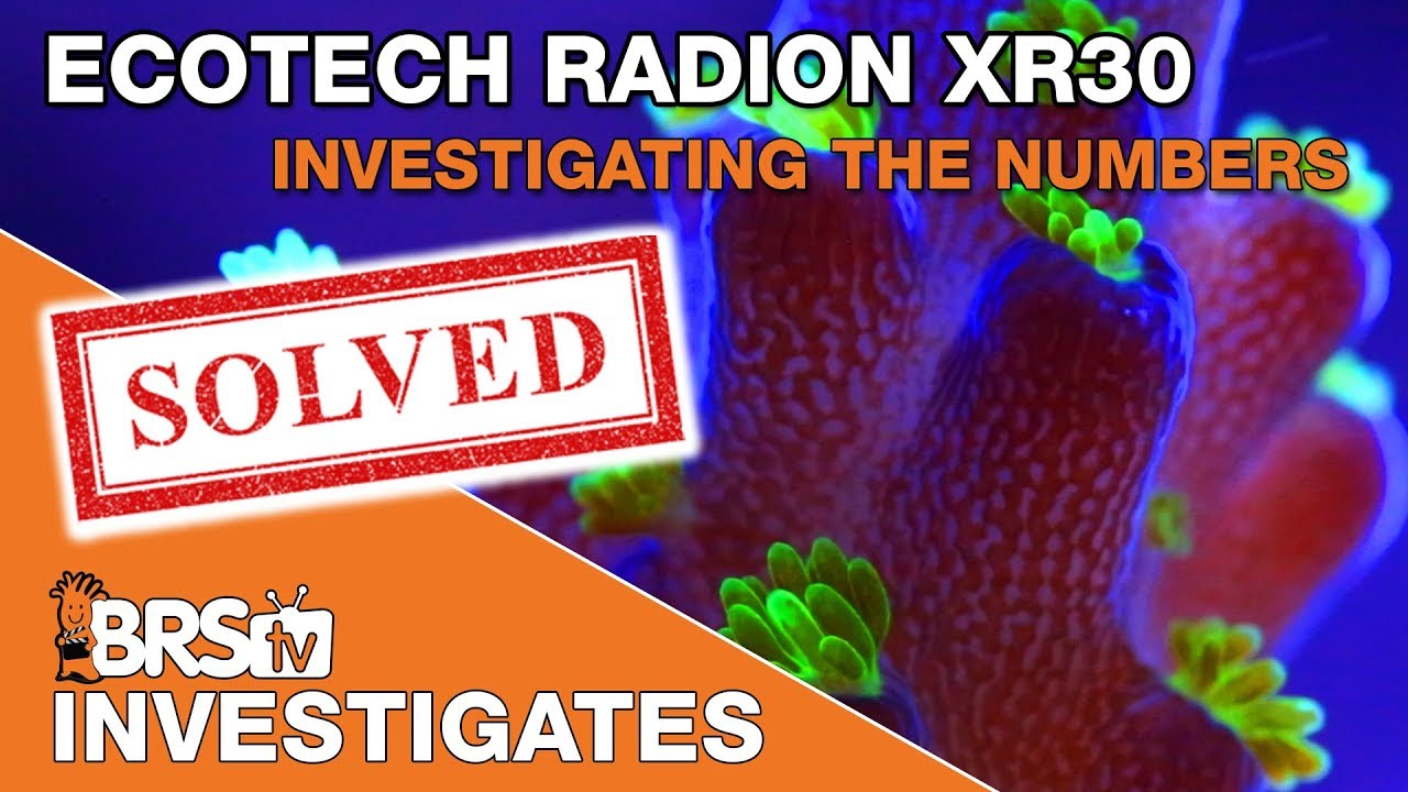 Investigating the numbers for EcoTech's Radion XR30 G4 LED Fixture  | BRStv Investigates