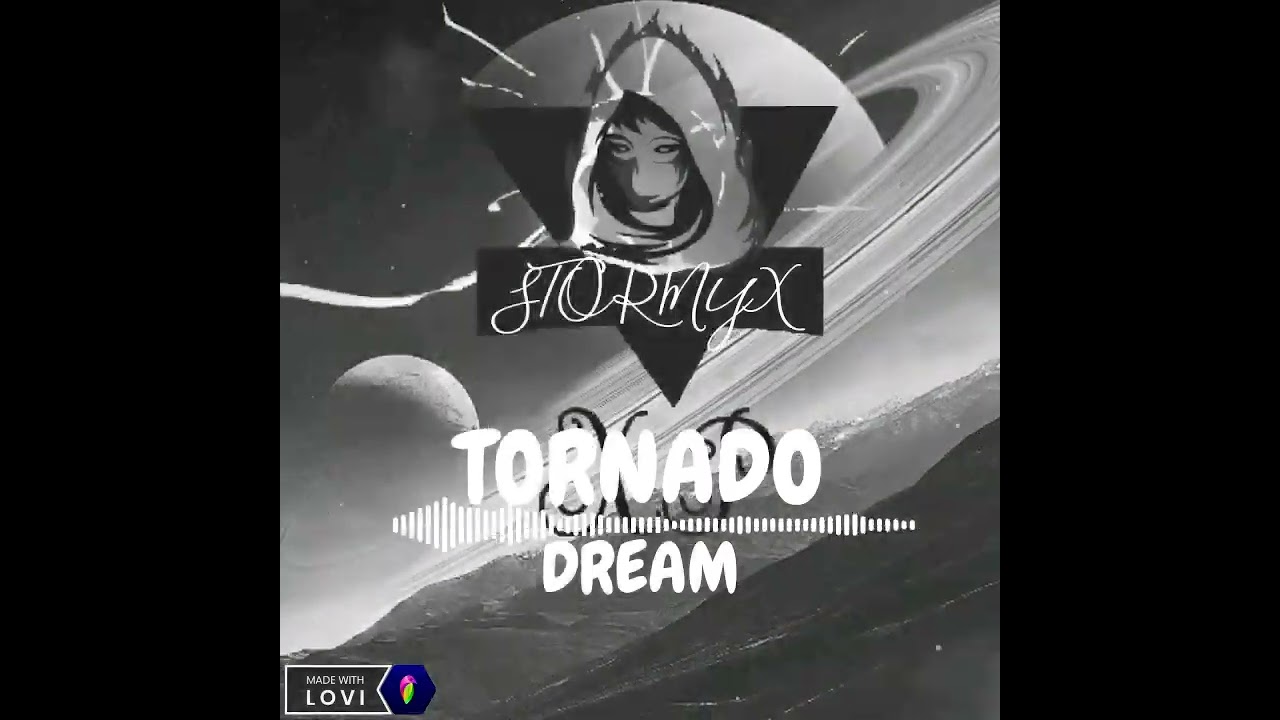 StormyX - TORNADO DREAM