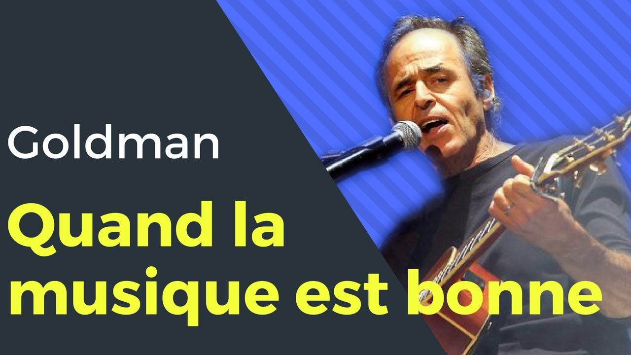 Jouer Quand la musique est bonne de JJ Goldman à la guitare