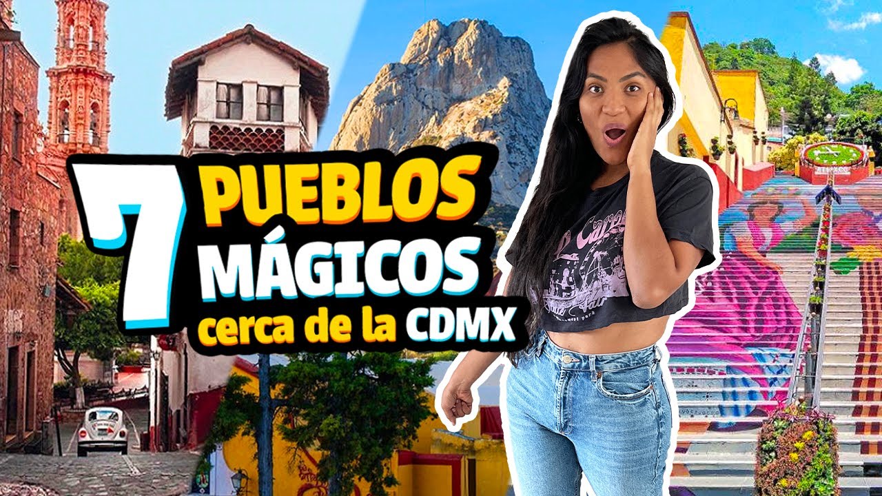 Top 7: Los Mejores Pueblos Mágicos CERCA de la CDMX 🇲🇽 Parte 1