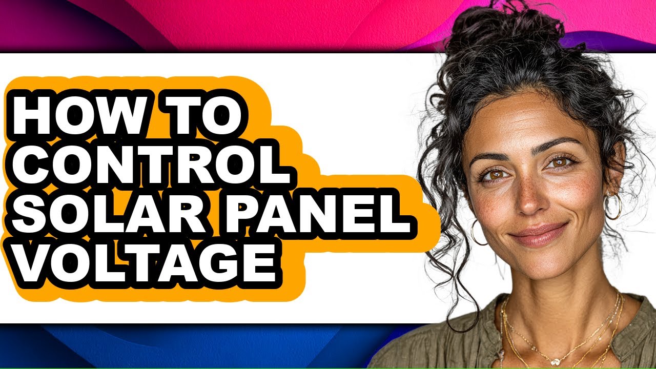 How to Control Solar Panel Voltage (updated)