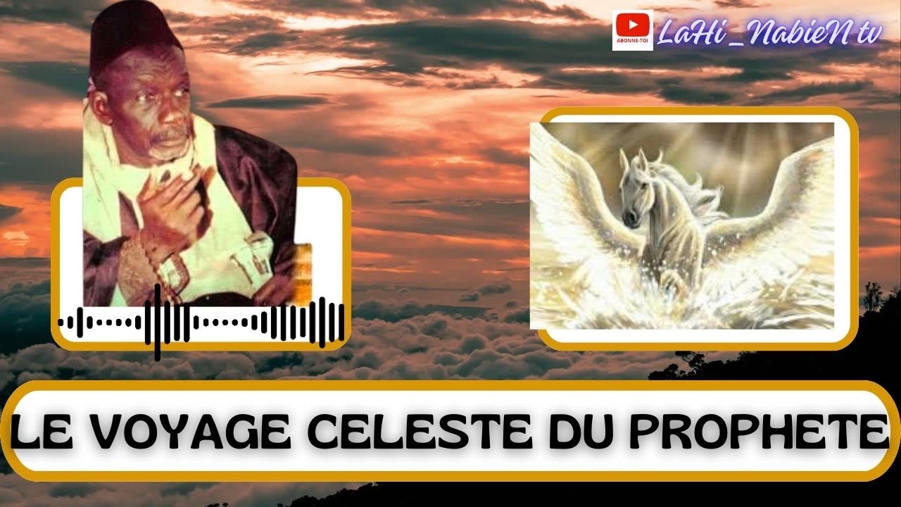COMMENT LE PROPHETE  EST MONTE AU CIEL / LE PROPHETE RENCONTRE DIEU |El Hadji Ibou Sakho