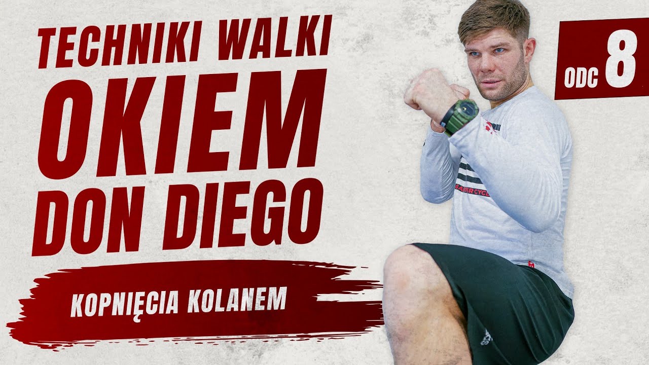 Techniki Walki #OkiemDonDiego - Kopnięcia Kolanem - Odcinek 8 (OSTATNI)