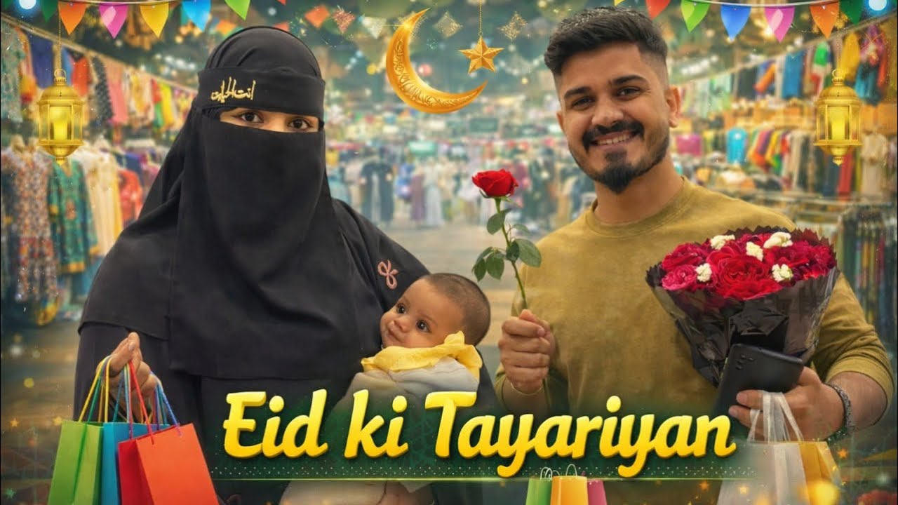 Eid Shopping with My Wife & Daughter | Hamari Eid ki Tayariyan