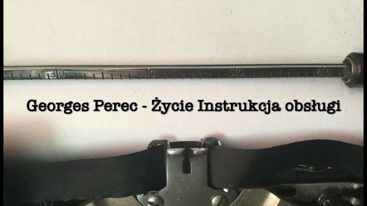 Georges Perec - Życie instrukcja obsługi