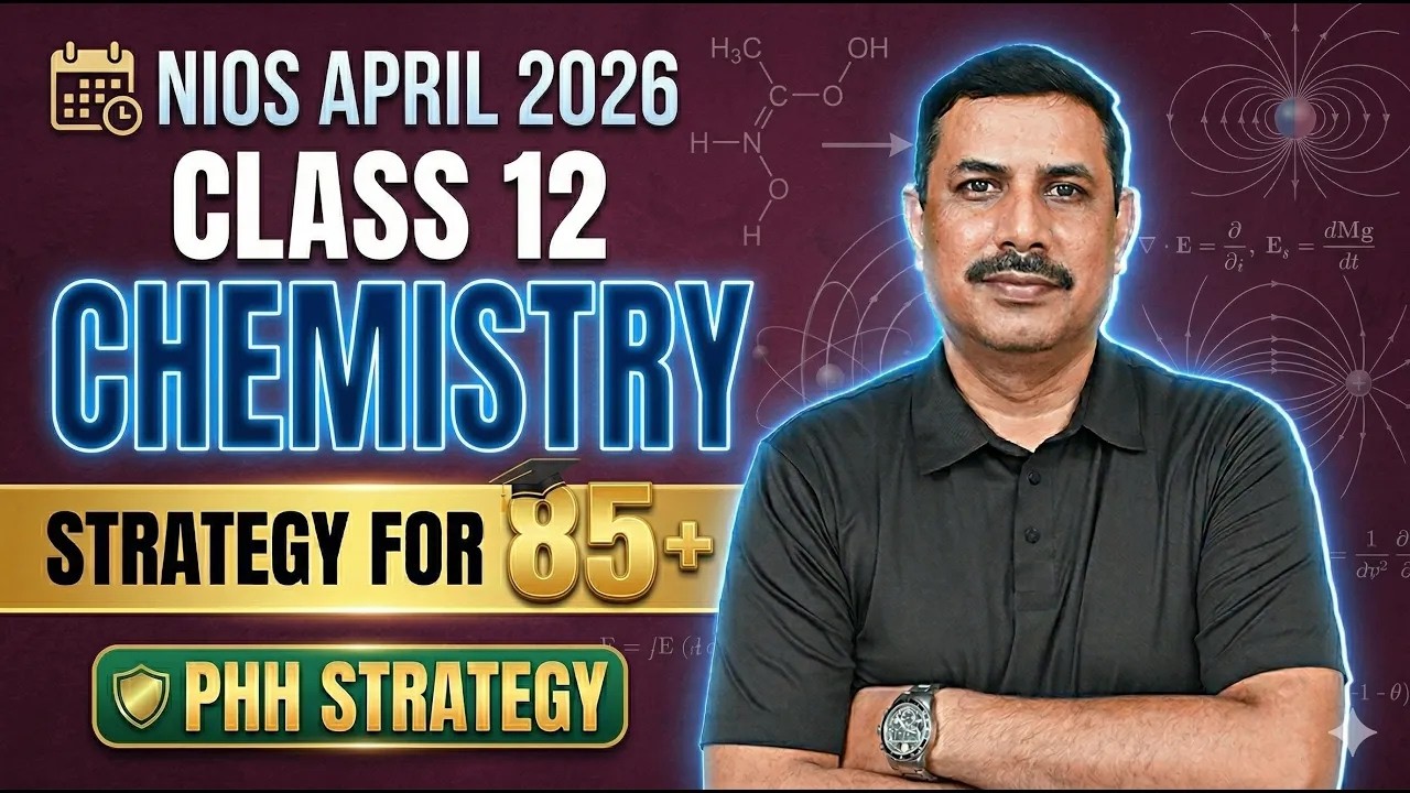 NIOS Class 12 Chemistry Strategy for April 2026 exam
