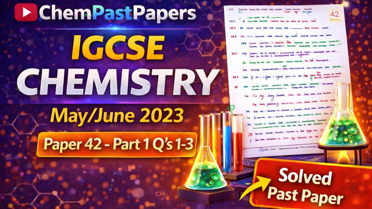 IGCSE Chemistry 0620 Paper 42 May/June 2023 - 0620/42/M/J/23 - Part 1 (Q1–3) | Full Solutions