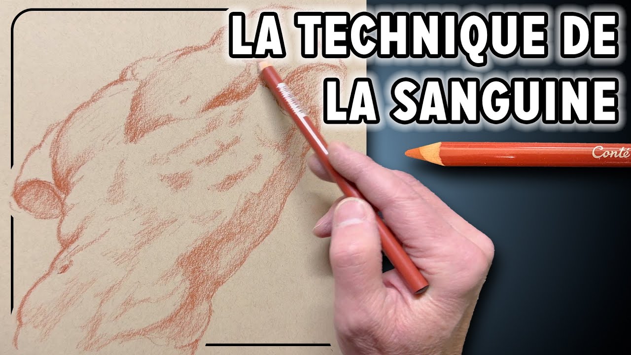 QU'EST CE QUE LA TECHNIQUE DE LA SANGUINE ? - (ART CLASSE - PEINDRE AVEC LO)