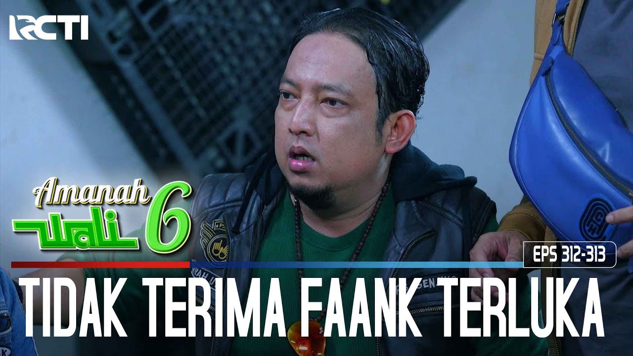 Apoy Panas! Ketika Faank Kesakitan Kena Serangan - Amanah Wali 6 | Eps 312-313 (9/9)