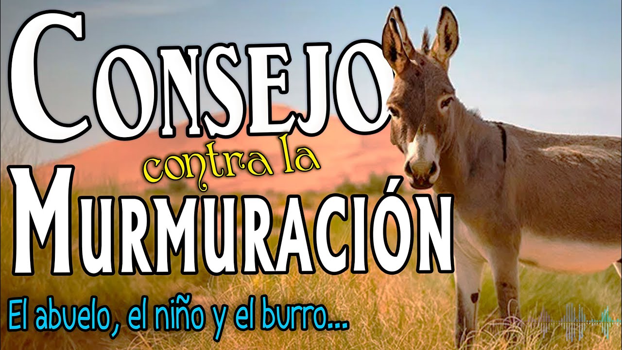 CONSEJO contra la MURMURACI&Oacute;N.  🐎 El abuelo, el ni&ntilde;o y el burro