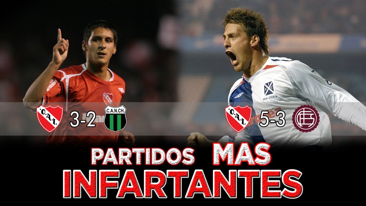 PARTIDAZOS INFARTANTES DE INDEPENDIENTE