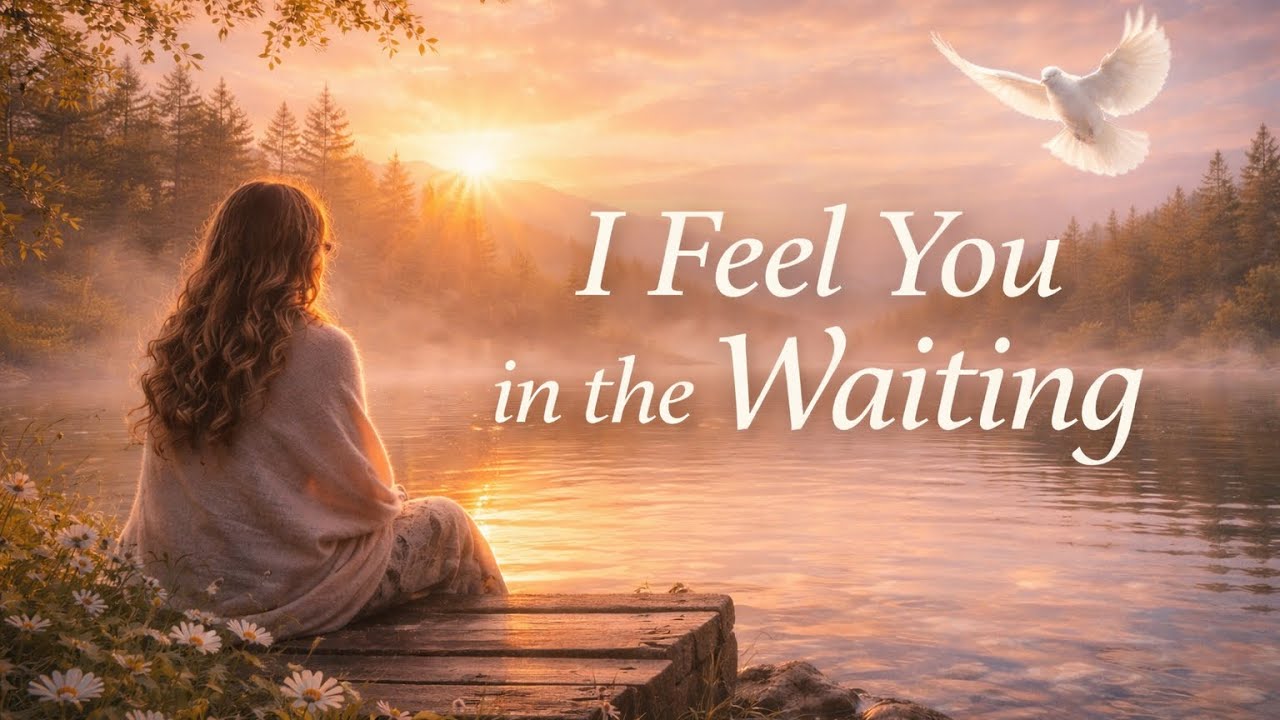 I Feel You in the Waiting | Quiet Worship Song of Trust, Faith & Hope