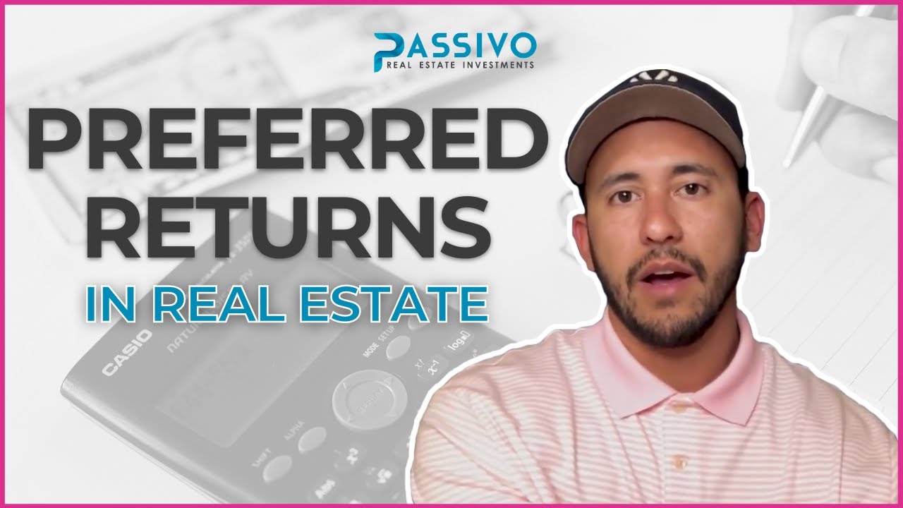 Understanding Preferred Returns in Real Estate | Passivo REI
