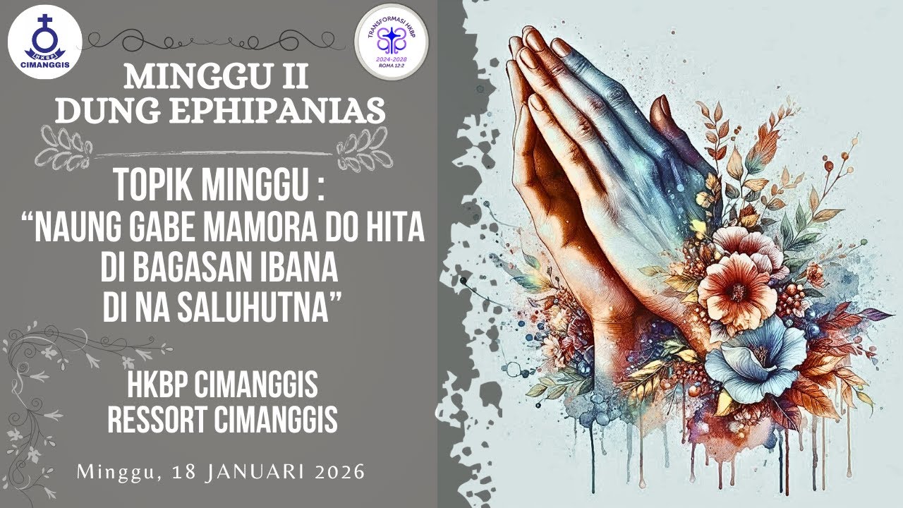 MINGGU II DUNG EPHIPANIAS | 18 JANUARI 2026 | HKBP CIMANGGIS RESSORT CIMANGGIS | 10.00 WIB