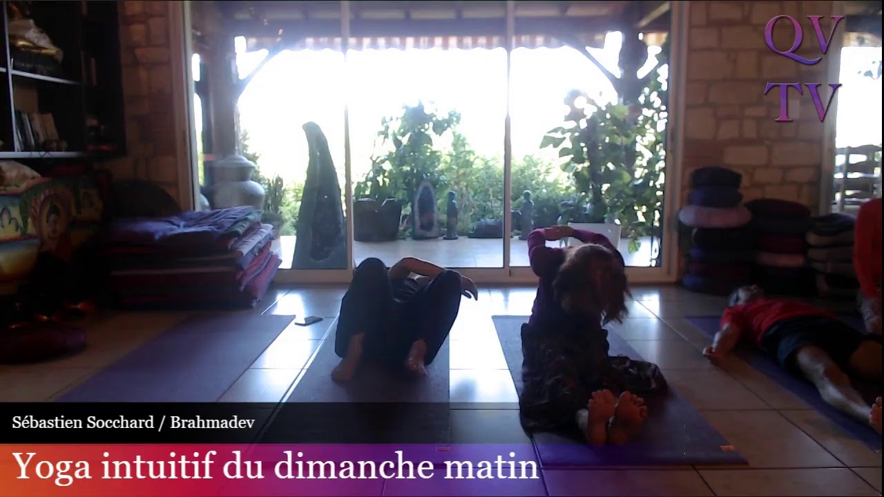 Le  yoga intuitif du dimanche matin avec S&eacute;bastien Socchard / Brahmadev