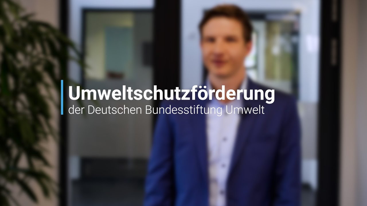Umweltschutzf&ouml;rderung der deutschen Bundesstiftung Umwelt (DBU): ein schneller &Uuml;berblick