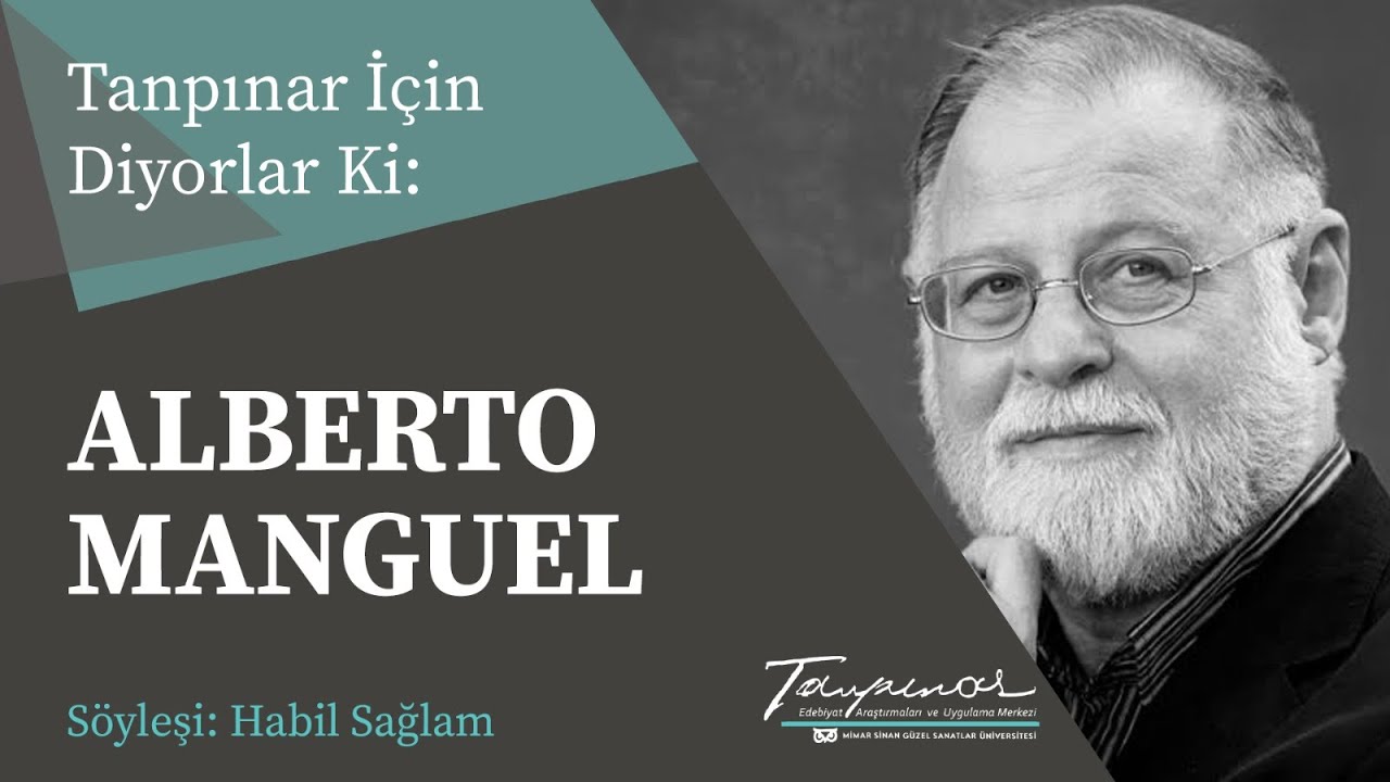 Tanpınar İçin Diyorlar Ki - Alberto Manguel