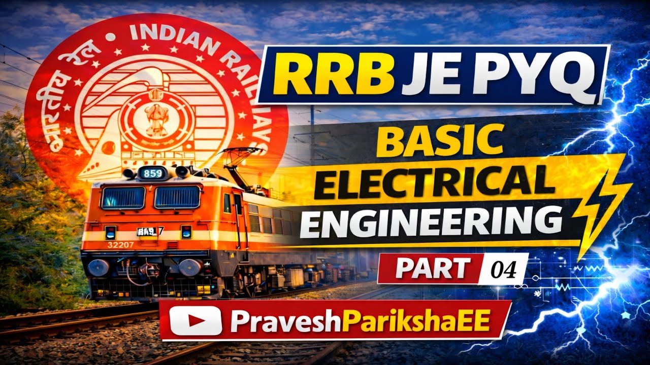 RRB JE |ELECTRICAL ENGINEERING BASIC | Part - 04| PYQ 