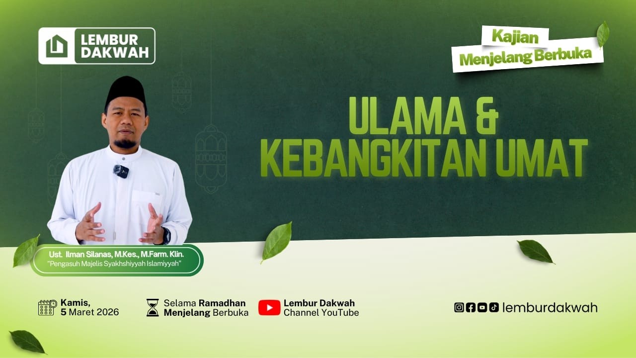 Ulama & Kebangkitan Umat || Ramadhan 1447 H || Lembur Dakwah Episode 13