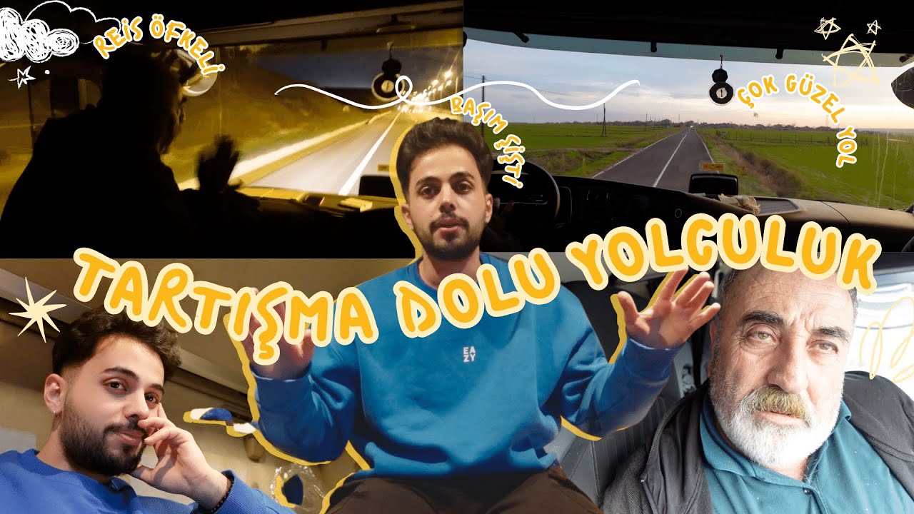 TIRDA BÜYÜK TARTIŞMA 💥 🚚 | bağırışlar, abim ve babam 👦