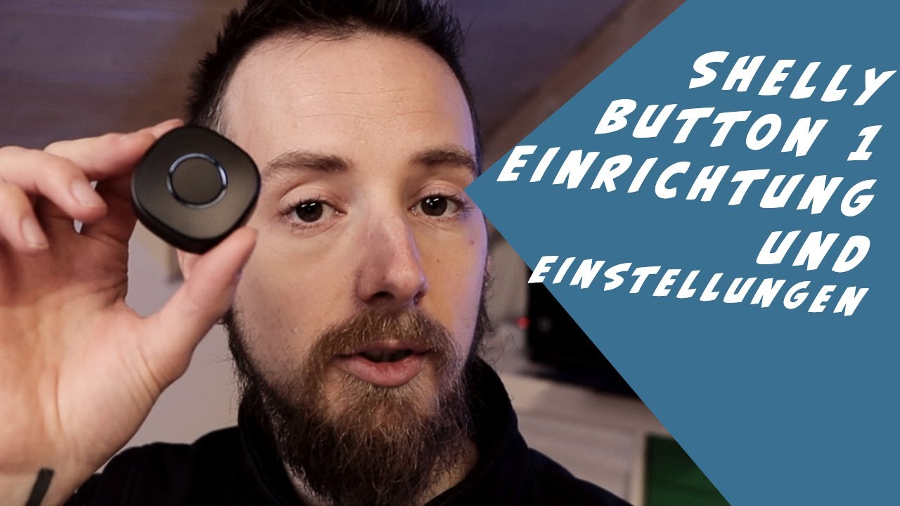 Shelly Button 1 Einrichtung und Konfiguration, was tun bei Verbindungsproblemen