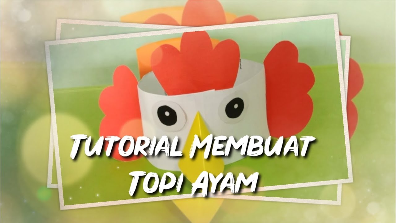 Tutorial Membuat Topi Ayam | Tema Binatang | TK Islam Darunnajah