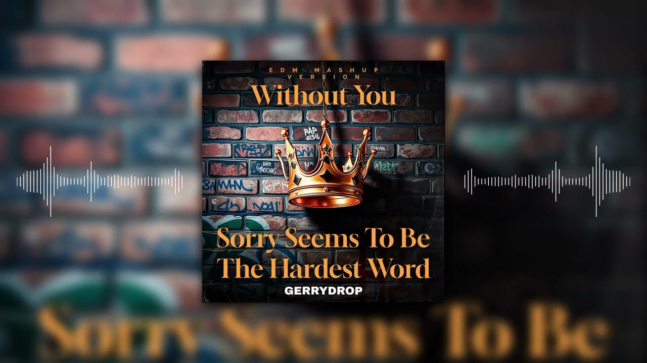 E. John, M. Carey - Without You, Sorry Seems To Be The Hardest Word (GerryDrop Mashup EDM 2k26)