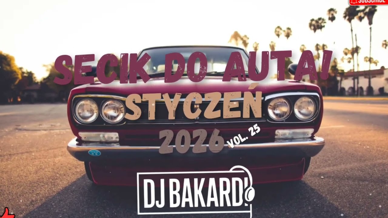 😝 SECIK DO AUTA | VOL. 25 | STYCZEŃ 2026 😝 | DJ BAKARDI | #secik #najlepsze #muzyka #remix #viral