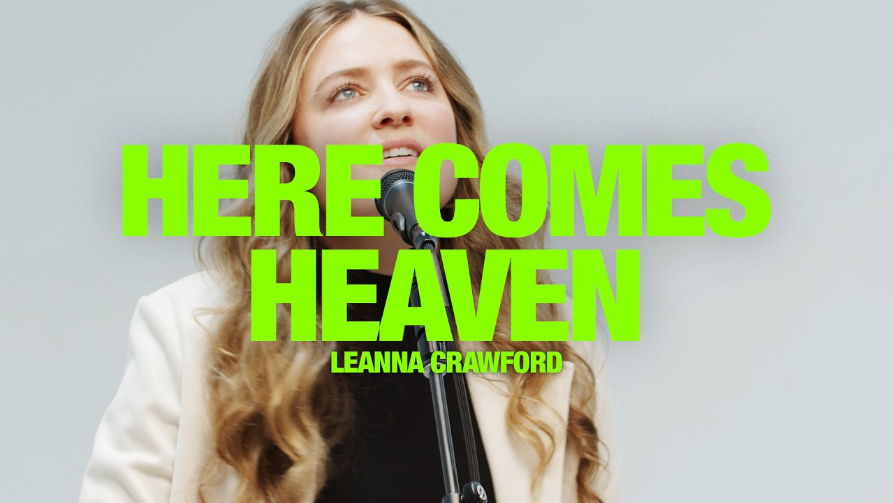 Leanna Crawford - Here Comes Heaven: Song Session