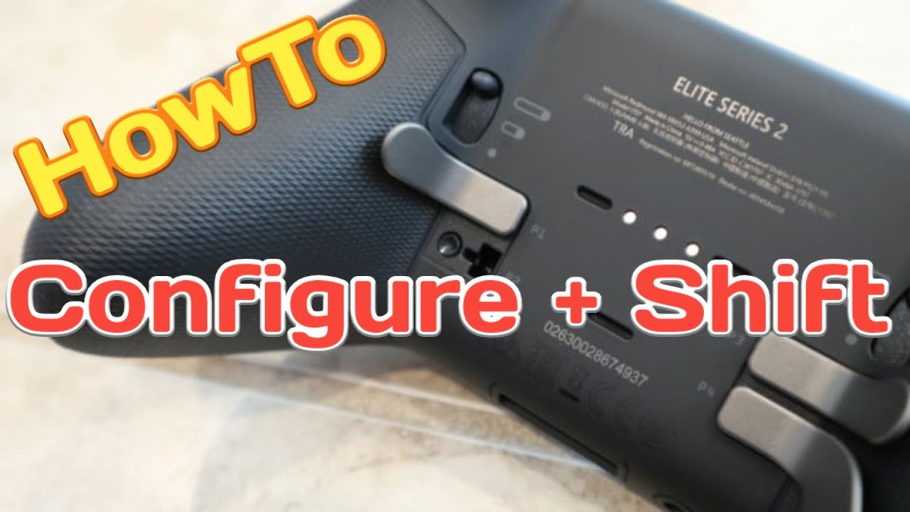 How to Configure Xbox One Elite 2 | How To Use Shift Button