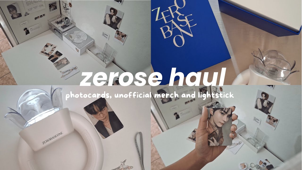 ZEROSE HAUL ˖☁️⊹ ࣪ ˖ | lightstick, photocard and unofficial merch