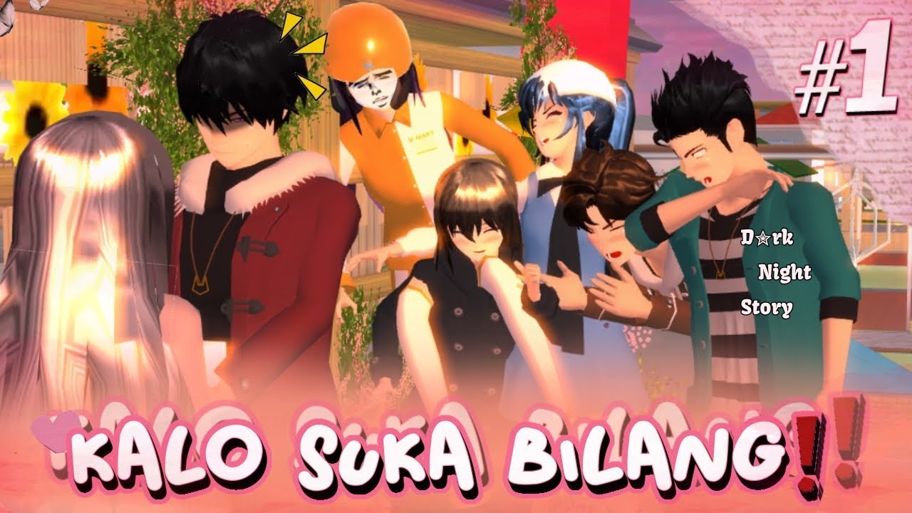 D✮RK NIGHT STORY, 01 ( KALO SUKA BILANG ) #DRAMA SAKURA SCHOOL SIMULATOR
