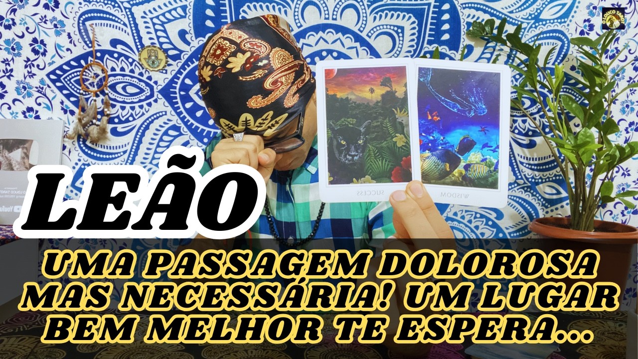 ♌️LE&Atilde;O UMA PASSAGEM/TRANSI&Ccedil;&Atilde;O DOLOROSA MAS NECESS&Aacute;RIA 😮 💨 UM LUGAR BEM MELHOR TE ESPERA 💙
