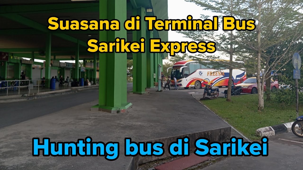 SUASANA DI TERMINAL BUS SARIKEI EXPRESS  |   8 FEBRUARI 2026