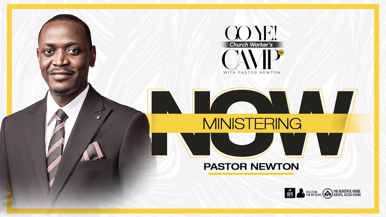 GO YE CAMPS || DAY 3 || EVENING SESSION || PASTOR NEWTON
