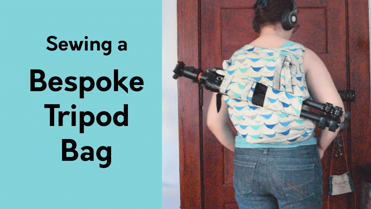 Bespoke Tripod Bag - Sewing Adventure