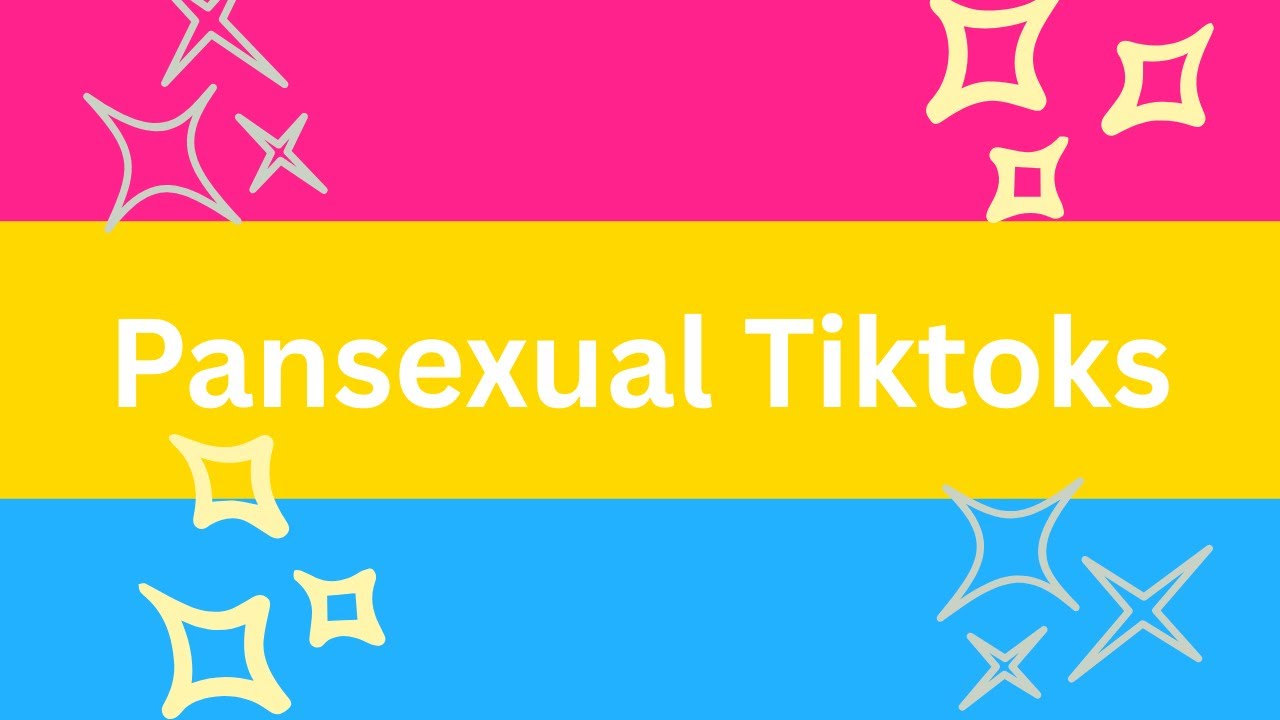 Pansexual Tiktoks