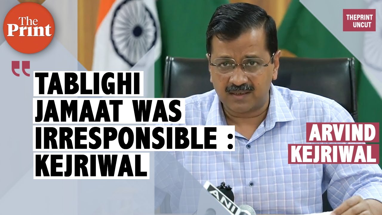 What the people of Tablighi Jamaat did was extremely irresponsible: Delhi CM Arvind Kejriwal