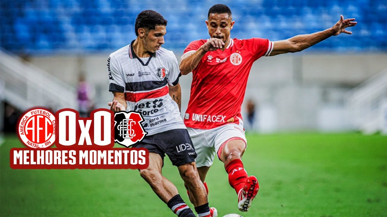 América/RN 0 x 0 Santa Cruz/PE | MELHORES MOMENTOS | CAMPEONATO BRASILEIRO SÉRIE D | 11ª RODADA