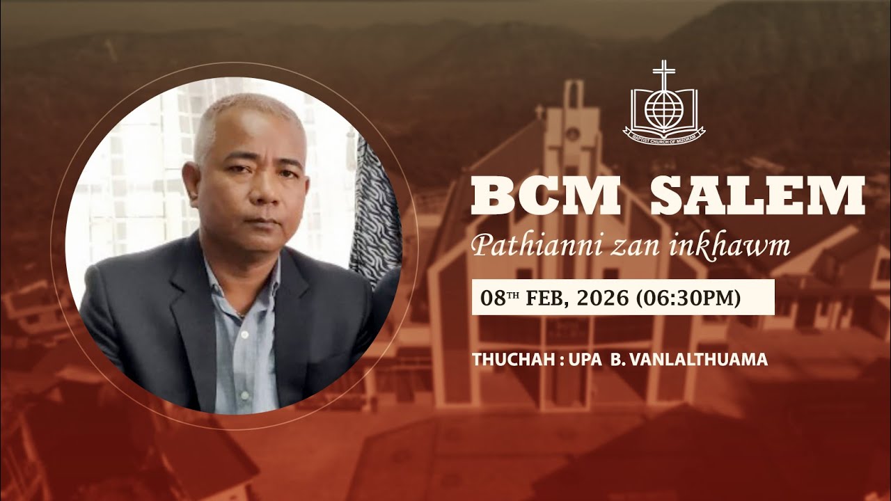 BCM SALEM LUNGLEI ||  PATHIANNI ZAMN INKHAWM || Dt. 08.02.2026 || 6:30PM