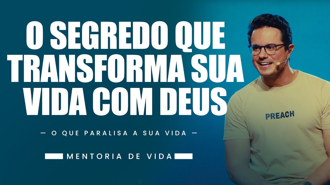 O segredo que transforma sua vida com Deus | Mentoria de Vida | Deive Leonardo