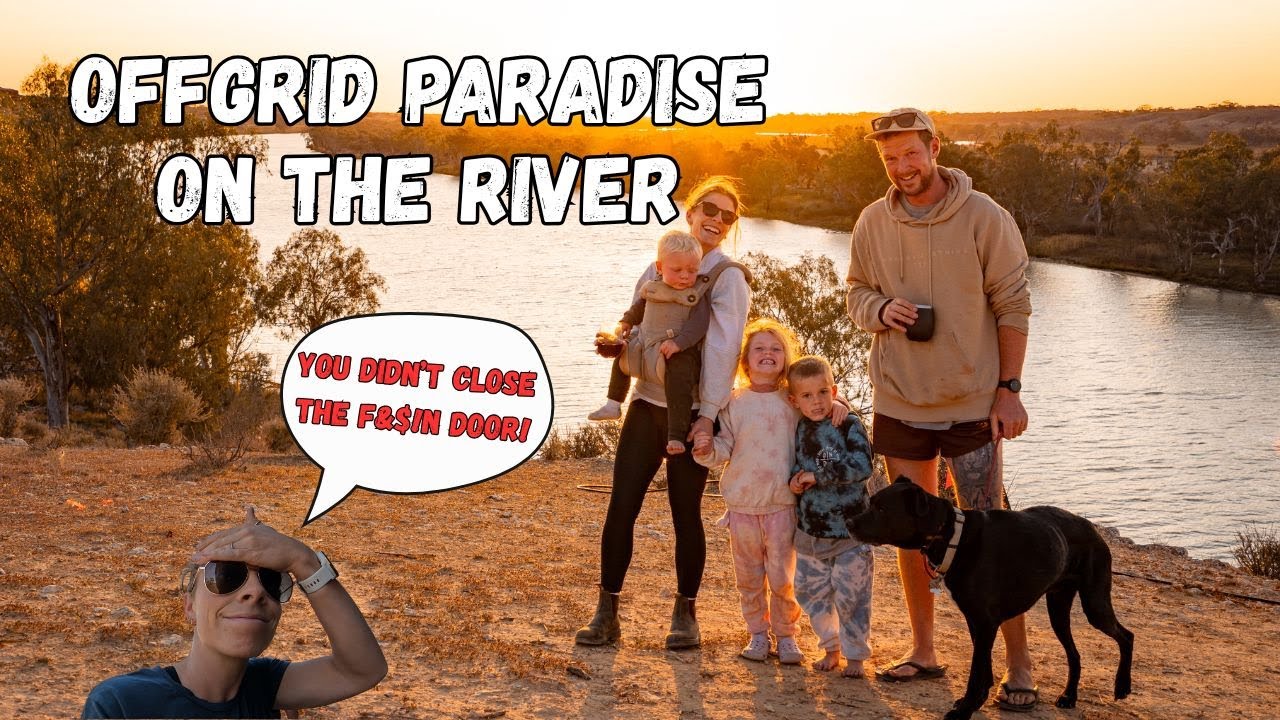 LEAVING the Riverland | OFFGRID camps and HOT weather