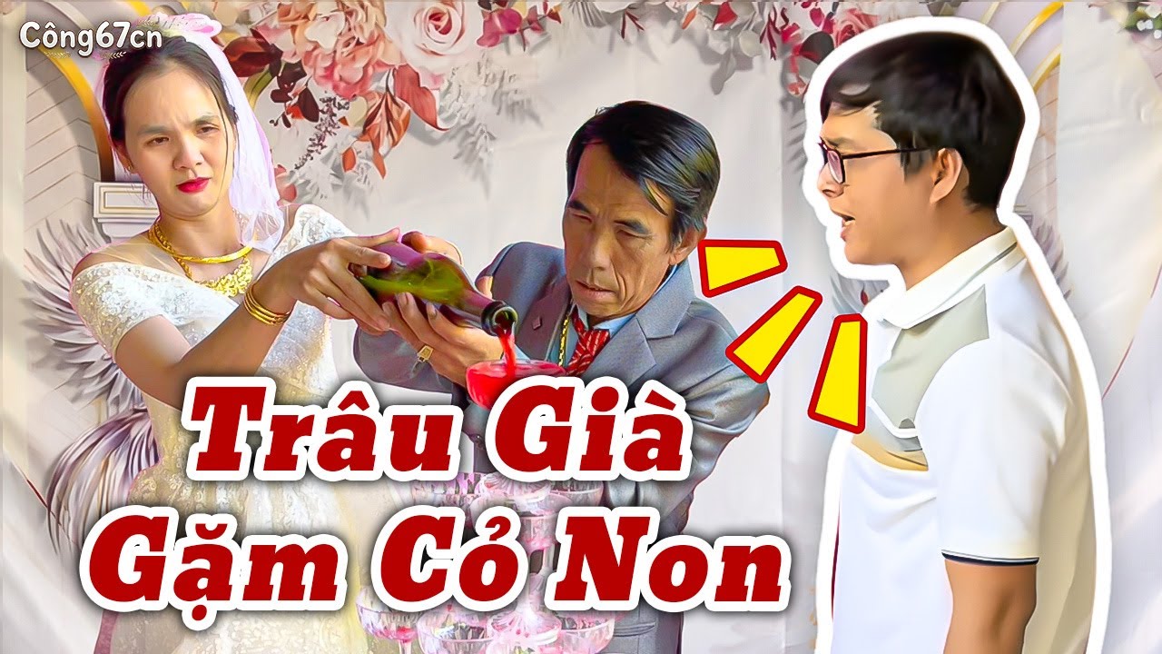 Cha Mẹ Tham Lam Gả Con Cho Ông Già 60 | Công67cn