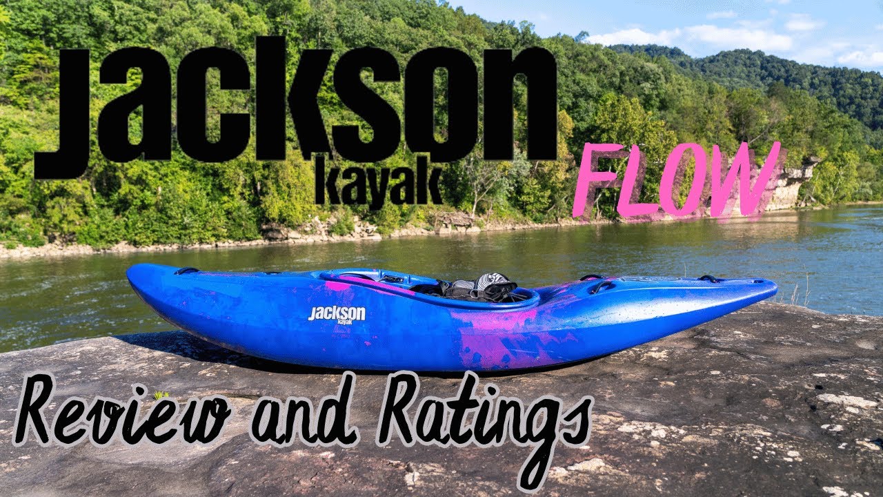 Jackson Kayaks Flow Review and Ratings || Medium
