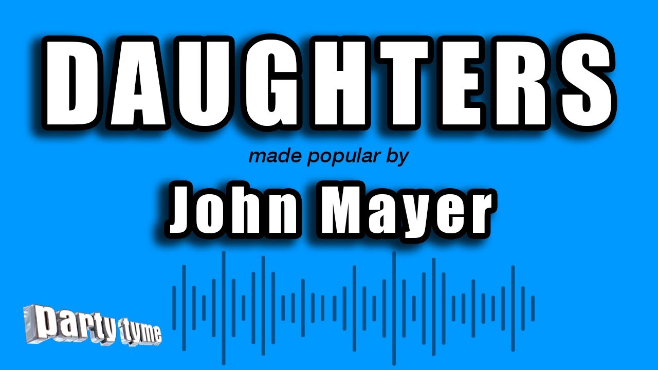 John Mayer - Daughters (Karaoke Version)