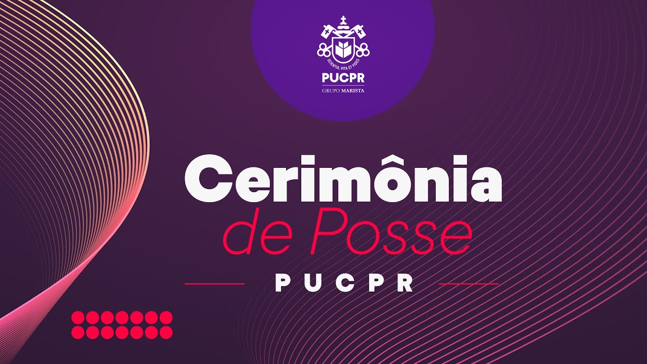 PUCPR - CERIMÔNIA DE POSSE