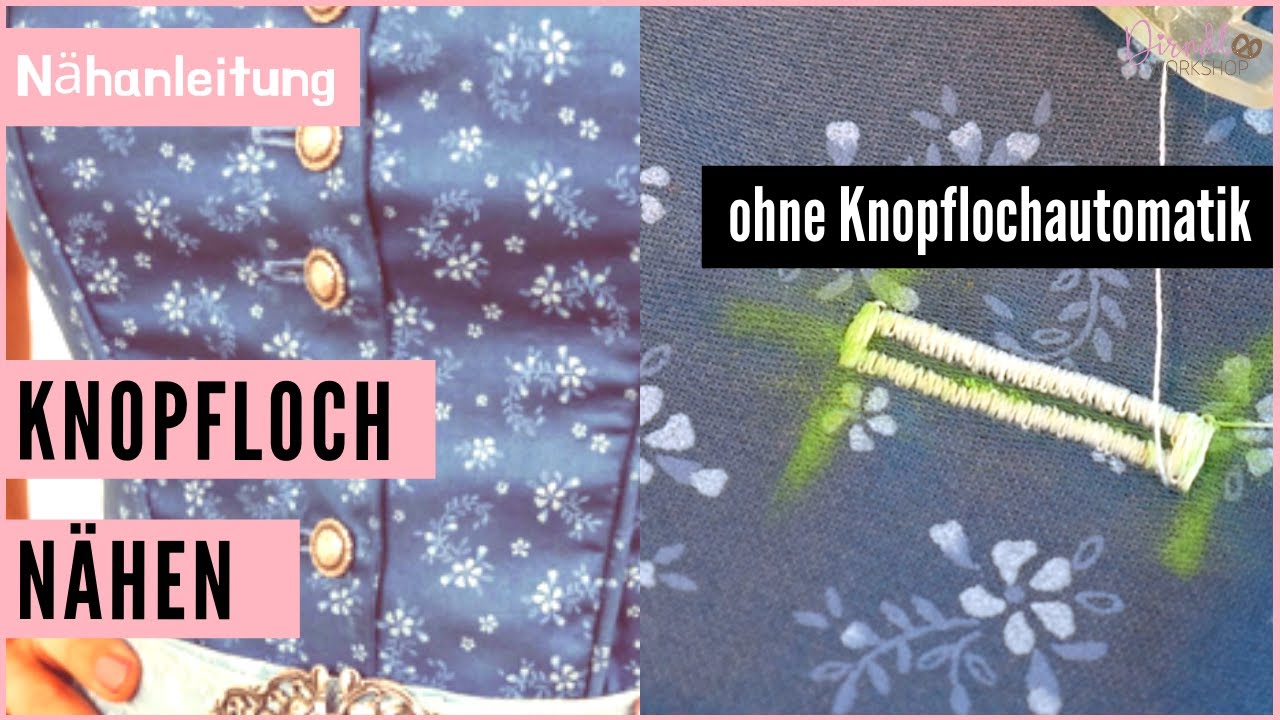 Knopfloch nähen (Dirndl) OHNE Automatik